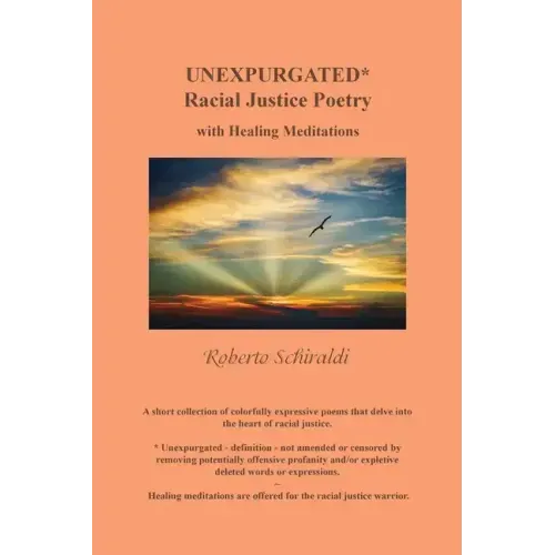 Unexpurgated: Racial Justice Poetry with Healing Meditations