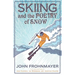 Skiing and the Poetry of Snow