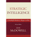 Strategic Intelligence: A Handbook for Practitioners, Managers, and Users