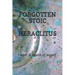 Forgotten Stoic Heraclitus: I went in search of myself...