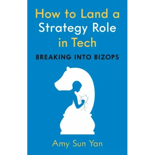 How to Land a Strategy Role in Tech: Breaking Into Bizops, a Job Hunting Career Guide