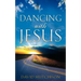 Dancing with Jesus