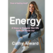 Energy: 8 Steps to Energize Your Life from the Inside Out