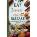 Eat to Prevent and Control Disease: How Superfoods Can Help You Live Disease Free