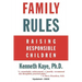 Family Rules: Raising Responsible Children: 2005 Edition
