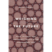 Weighing the Future: Race, Science, and Pregnancy Trials in the Postgenomic Era Volume 9