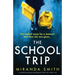 The School Trip: A completely gripping psychological thriller with a killer twist