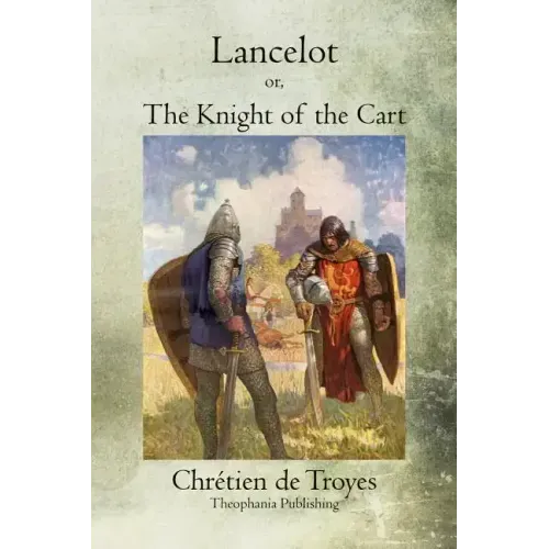 Lancelot: or, The Knight of the Cart