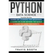 Python Data Science: 3 Books in 1: Hands on Learning for Beginners+A Hands-on Guide Beyond the Basics+A Hands-On Guide For Experts