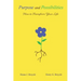 Purpose and Possibilities: How to Transform Your Life