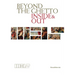 Beyond the Ghetto: Inside & Out