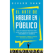 El arte de hablar en público: Guía de consejos prácticos para hacer una presentación memorable y deslumbrar a tu audiencia. Gana seguridad en ti mis