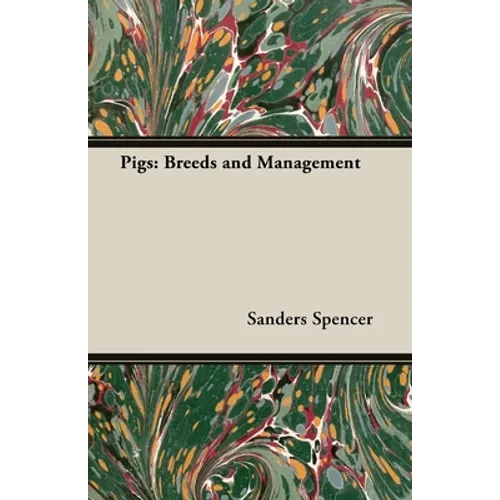 Pigs: Breeds and Management