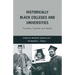 Historically Black Colleges and Universities: Triumphs, Troubles, and Taboos