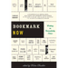 Bookmark Now: Writing in Unreaderly Times: A Collection of All Original Essays from Today's (and Tomorrow's) Young Authors on the State of the Art --
