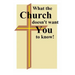 What the Church doesn't want You to know.