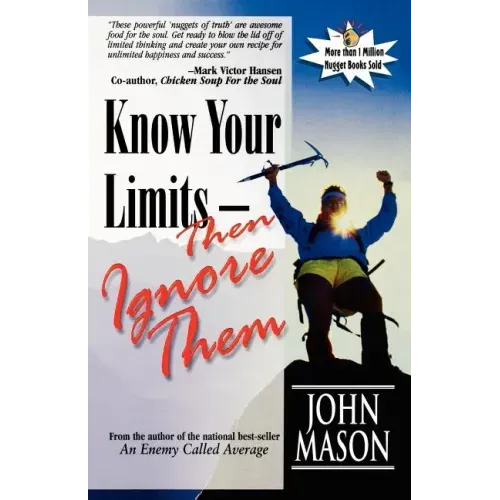 Know Your Limits-Then Ignore Them