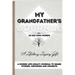 My Grandfather's Journal: A Guided Life Legacy Journal To Share Stories, Memories and Moments 7 x 10