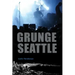 Grunge Seattle