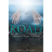 The Road: A Journey Into The Mind Of A Believer