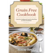 Grain Free Cookbook: Grain Free Cooking and Grain Free Meal Plans for Gluten Sensitivities