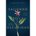 Saliendo de la Oscuridad: Cómo Vivir El Duelo Después de Una Pérdida