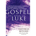 Gospel--The Book of Luke: A New Translation with Commentary--Jesus Spirituality for Everyone