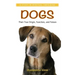 Dogs: Their True Origin, Function and Future: A Study in Spiritual Unfolding