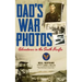 Dad's War Photos: Adventures in the South Pacific (Hardcover)