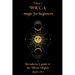 Wicca magic for beginners: Introductory guide to the Wicca religion