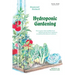 Hydroponic Gardening: How to Grow Vital, Healthful Food Without Soil and Insect Problems in Nutritionally Balanced Solutions
