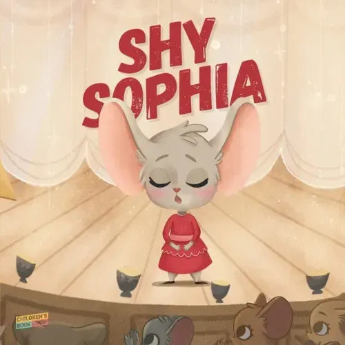 Shy Sophia: Children's Book About Hidden Talents, Overcoming shyness, Overcoming fears, Overcoming bullies, Friendship, Magic - Pi