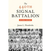 The 440th Signal Battalion: An Oral History
