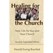 Healing for the Church: New Life for You and Your Church