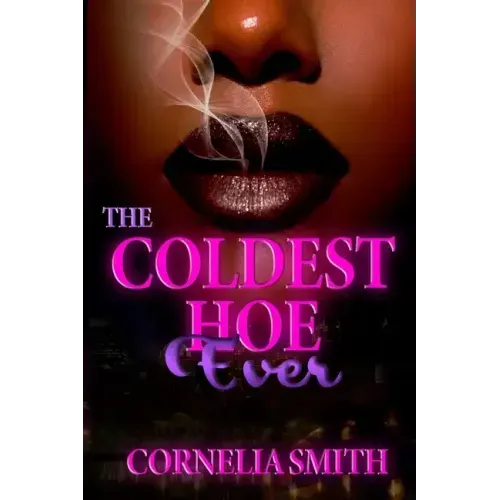 The Coldest Hoe Ever