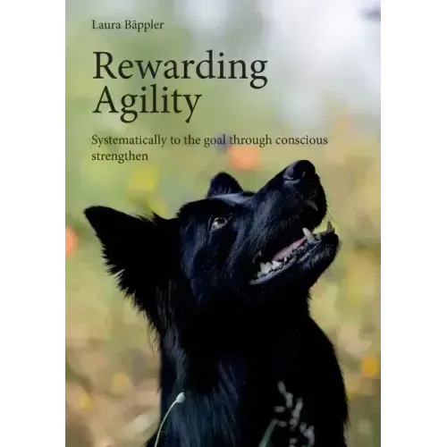 Rewarding Agility: Systematically to the goal through conscious strengthen