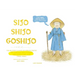 Sijo Shijo Goshijo: The Beloved Classics of Korean Poetry on Timeless Reflections and Everything Wise (1500s-1800s)