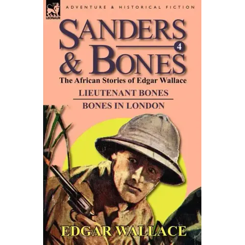 Sanders & Bones-The African Adventures: 4-Lieutenant Bones & Bones in London