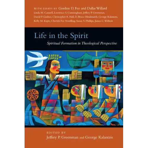 Life in the Spirit: Spiritual Formation in Theological Perspective