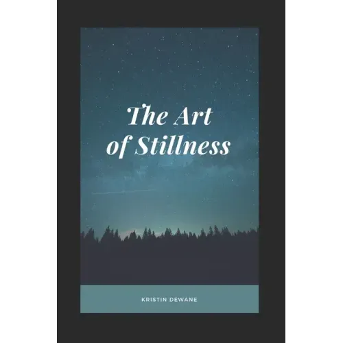 The Art of Stillness