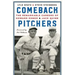 Comeback Pitchers: The Remarkable Careers of Howard Ehmke and Jack Quinn