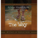 The Way: 40 Days of Reflection: Walking in the Footsteps of Jesus