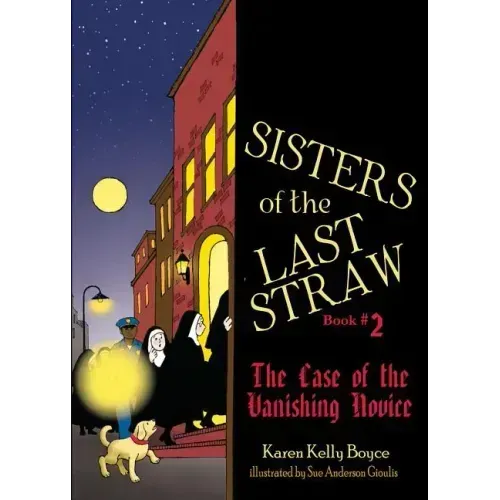 Sisters of the Last Straw Vol 2: The Case of the Vanishing Novice Volume 2
