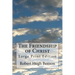The Friendship of Christ: Large Print Edition