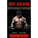 Body Building: Building the Perfect Body With Simple Hints and Tips for Beginners Lose Fitness Training (The Formula of Hypertrophy O