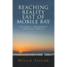 Reaching Reality East of Mobile Bay: Focusing a Triumphant Spiritual Purpose