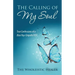 The Calling of My Soul: True Confessions of a Blue Ray-Empath/Hsp