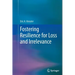 Fostering Resilience for Loss and Irrelevance
