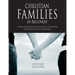 Christian Families in Recovery: A guide for addiction, recovery & intervention using God's tools of redemption