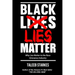 Black Lies Matter: Why Lies Matter to the Race Grievance Industry